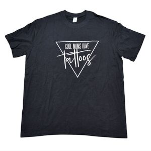 Cool Moms Have Tattoos Graphic T-Shirt Black NWOT Women's XL